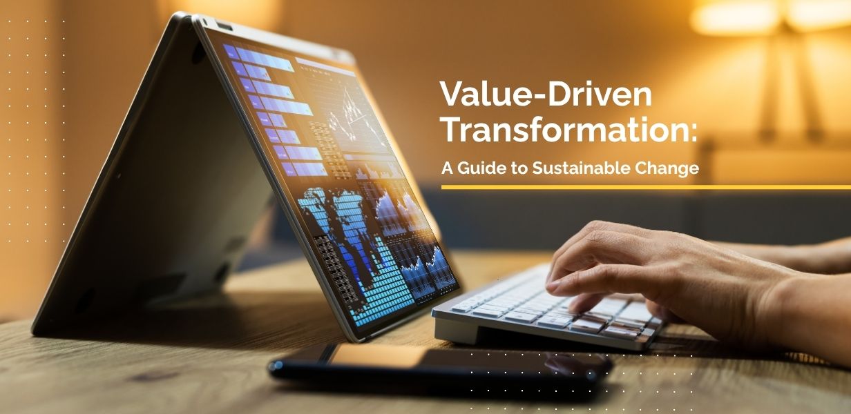 Value-Driven Transformation: A Guide to Sustainable Change from Org
