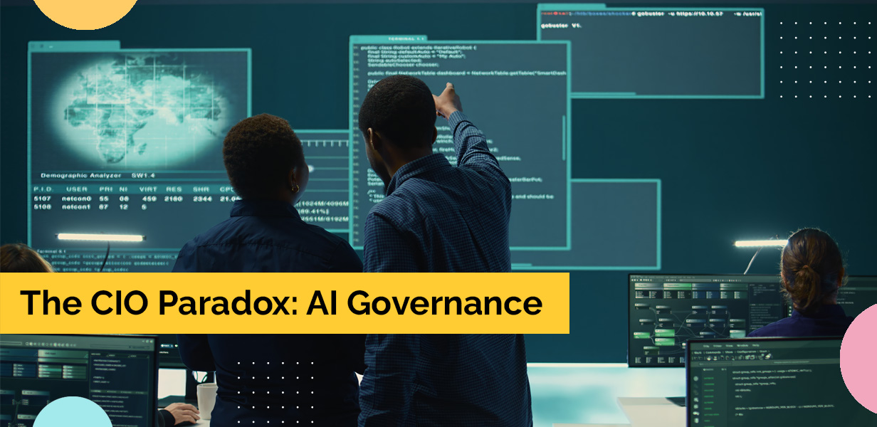 The CIO Paradox: How CIOs Can Govern AI Without Slowing Innovation